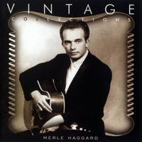 Merle Haggard - Vintage Collections Series